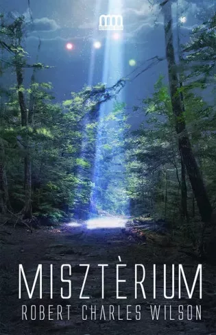 Robert Charles Wilson - Misztérium (e-könyv)