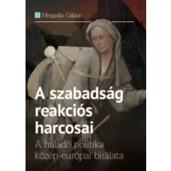 Megadja Gábor - A szabadság reakciós harcosai (e-könyv)