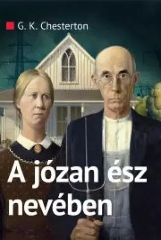 G. K. Chesterton - A józan ész nevében (e-könyv)