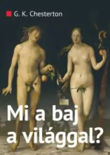 G. K. Chesterton - Mi a baj a világgal? (e-könyv)