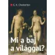 G. K. Chesterton - Mi a baj a világgal? (e-könyv)