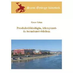   Gere Géza - Produkcióbiológia, környezet- és természetvédelem (e-könyv)