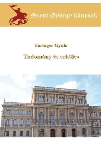 Sáringer Gyula - Tudomány és erkölcs (e-könyv)