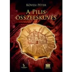 Kövesi Péter - A Pilis-összeesküvés (e-könyv)