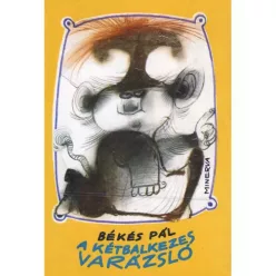 Békés Pál - A kétbalkezes varázsló (e-könyv)