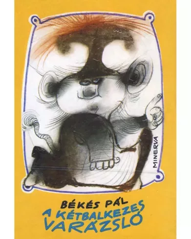 Békés Pál - A kétbalkezes varázsló (e-könyv)