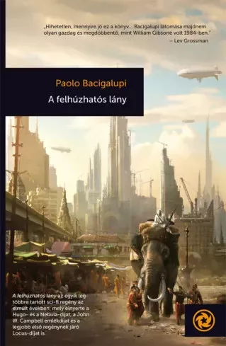 Paolo Bacigalupi - A felhúzhatós lány (e-könyv)