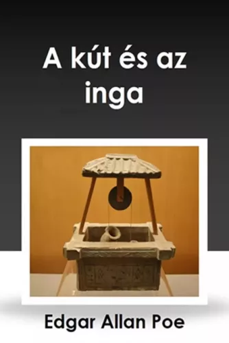 Edgar Allan Poe - A kút és az inga (e-könyv)