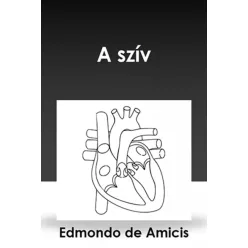 Edmondo De Amicis - A szív (e-könyv)