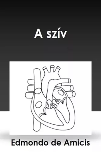 Edmondo De Amicis - A szív (e-könyv)