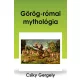 Csiky Gergely - Görög-római mythológia (e-könyv)