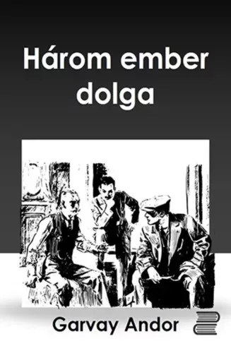 Gervay Andor - Három ember dolga (e-könyv)