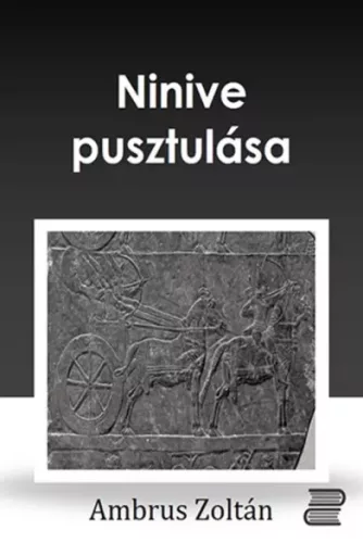 Ambrus Zoltán - Ninive pusztulása (e-könyv)
