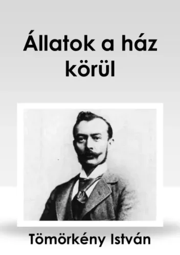 Tömörkény István - Állatok a ház körül (e-könyv)