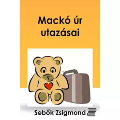 Sebők Zsigmond - Mackó úr utazásai (e-könyv)