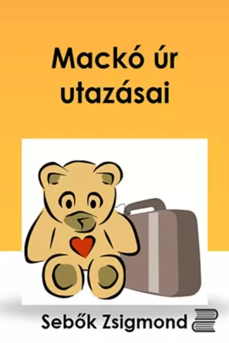 Sebők Zsigmond - Mackó úr utazásai (e-könyv)