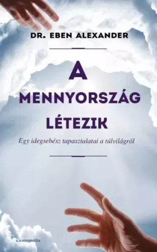 Dr. Alexander Eben - A mennyország létezik (e-könyv)