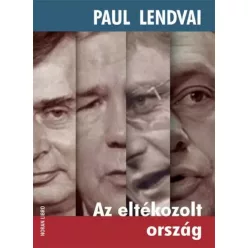 Paul Lendvai - Az eltékozolt ország (e-könyv)