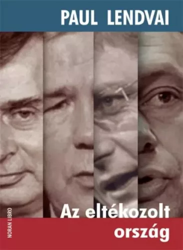 Paul Lendvai - Az eltékozolt ország (e-könyv)