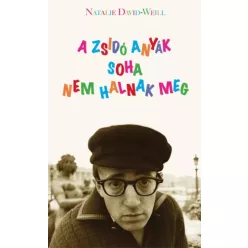   Natalie David-Weill - A zsidó anyák soha nem halnak meg (e-könyv)
