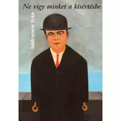 Andrassew Iván - Ne vígy minket a kísértésbe (e-könyv)
