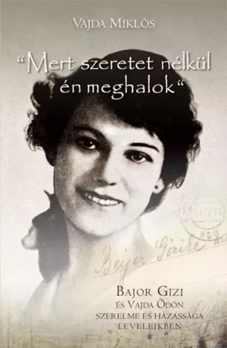 Vajda Miklós - "Mert szeretet nélkül én meghalok" (e-könyv)