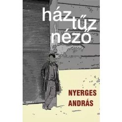 Nyerges András - Háztűznéző (e-könyv)