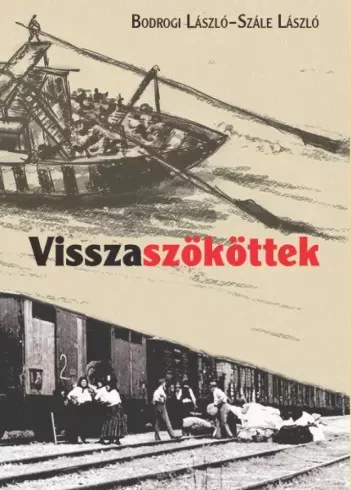 Bodrogi László, Szále László - Visszaszököttek (e-könyv)