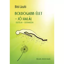 Bitó László - Boldogabb élet - jó halál (e-könyv)