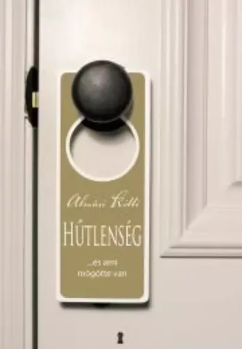 Almási Kitti - Hűtlenség ...és ami mögötte van (e-könyv)