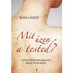 Dr. Buda László - Mit üzen a tested? (e-könyv)
