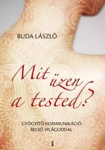 Dr. Buda László - Mit üzen a tested? (e-könyv)