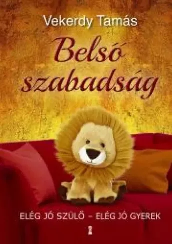 Vekerdy Tamás - Belső szabadság (e-könyv)