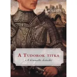 C. W. Gortner - A Tudorok titka (e-könyv)