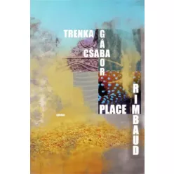 Trenka Csaba Gábor - Place Rimbaud (e-könyv)