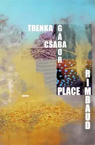 Trenka Csaba Gábor - Place Rimbaud (e-könyv)