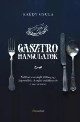 Krúdy Gyula - Gasztrohangulatok (e-könyv)