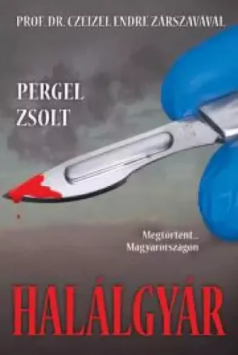 Pergel Zsolt - Halálgyár (e-könyv)