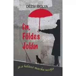 Dézsi Ibolya - Én, Földes Jolán (e-könyv)