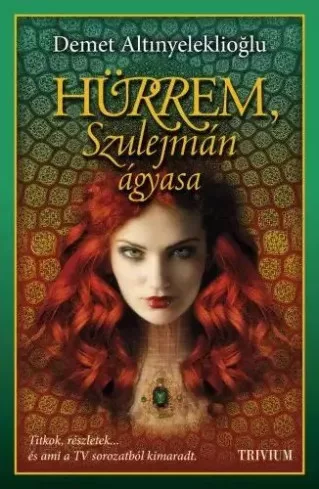 Demet  Altınyeleklioğlu - Hürrem, Szulejmán ágyasa (e-könyv)