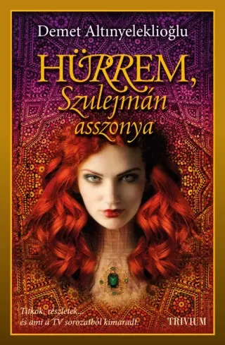 Demet  Altınyeleklioğlu - Hürrem, Szulejmán asszonya (e-könyv)