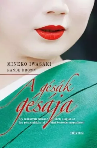 Mineko Iwasaki, Rande Brown - A gésák gésája (e-könyv)