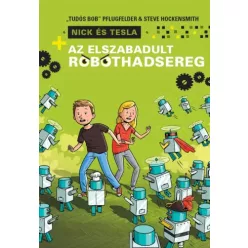   "Tudós Bob" Pflugfelder, Steve Hockensmith - Az elszabadult robothadsereg (e-könyv)
