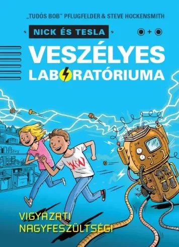 "Tudós Bob" Pflugfelder, Steve Hockensmith - Nick és Tesla veszélyes laboratóriuma (e-könyv)
