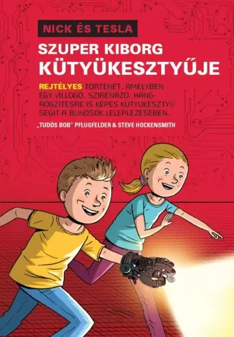 "Tudós Bob" Pflugfelder, Steve Hockensmith - Nick és Tesla szuper kiborg kütyükesztyűje (e-könyv)