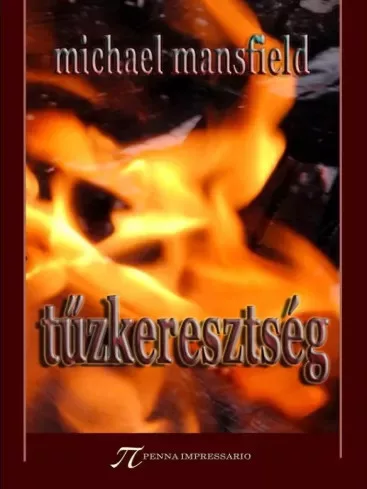 Michael Mansfield - Tűzkeresztség (e-könyv)