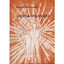 Balogh Gyula Bogumil - Szellemgyógyászat (e-könyv)
