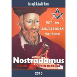   Balogh László Imre - Nostradamus, a háttérhatalom poétája (e-könyv)