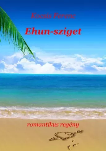 Kocsis Ferenc - Ehun-sziget (e-könyv)