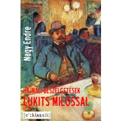   Nagy Endre - Hajnali beszélgetések Lukits Milossal (e-könyv)